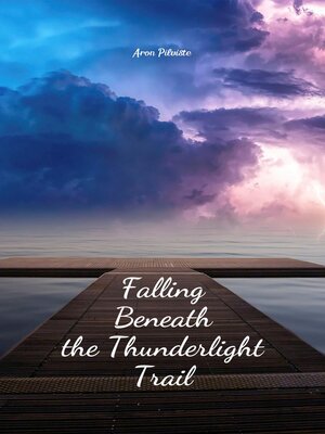 cover image of Falling Beneath the Thunderlight Trail